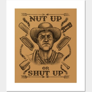 Nut Up or Shut Up Posters and Art